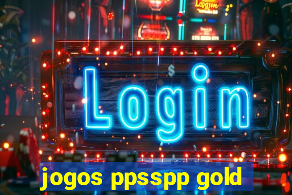 jogos ppsspp gold